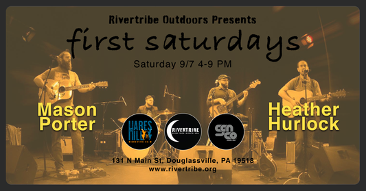 Rivertribe Outdoors Presents First Saturdays (9/7) with Mason Porter & Heather Hurlock